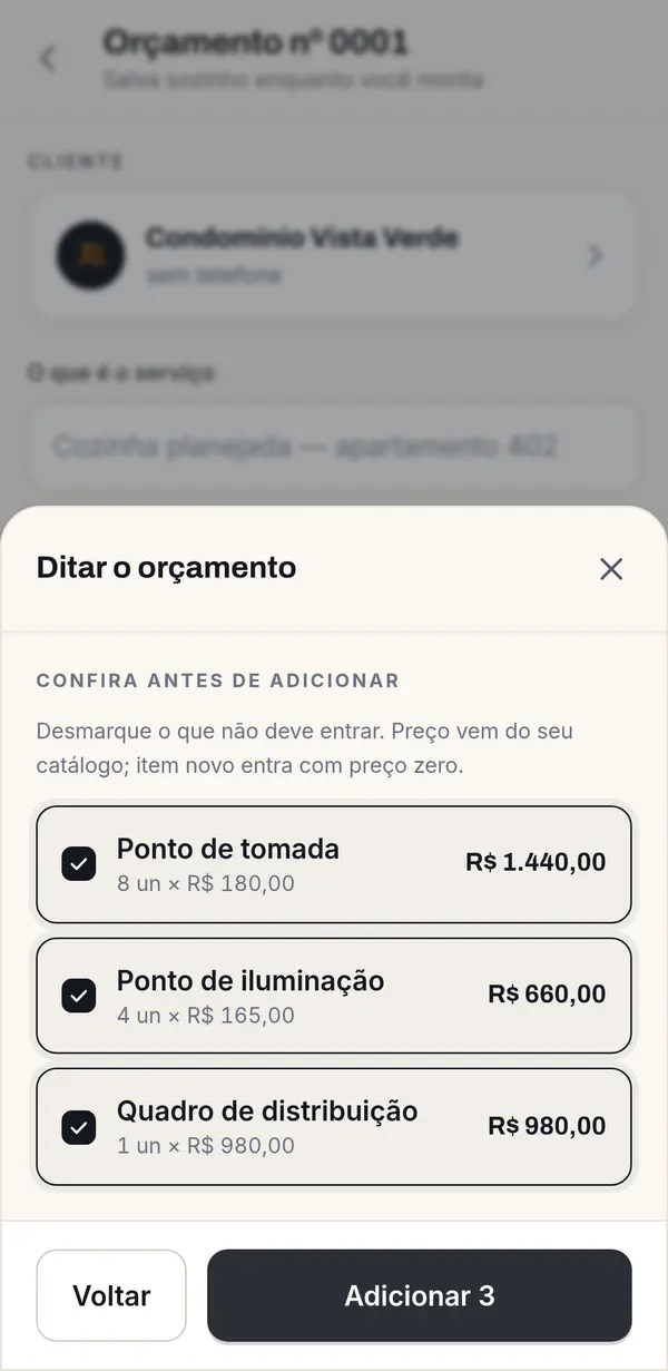 Você fala o serviço; o app monta os itens com os preços do seu catálogo